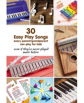 30 Easy Play Songs every parent or grandparent can play for kids Paperback 30 Easy Play Songs every parent or grandparent can play for kids Paperback