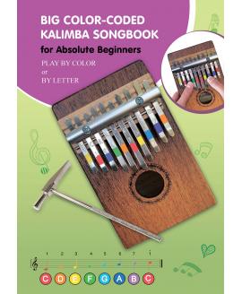 Big Color-Coded Kalimba Songbook for Absolute Beginners Big Color-Coded Kalimba Songbook for Absolute Beginners