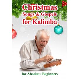 Christmas Songs and Gospels for Kalimba. For Absolute Beginners: Number-coded Sheet Music