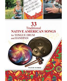33 Traditional Native American Songs for Tongue Drum and Handpan: Play by Number (Easy Tongue Drum Sheet Music Book 9) 33 Traditional Native American Songs for Tongue Drum and Handpan: Play by Number (Easy Tongue Drum Sheet Music Book 9)