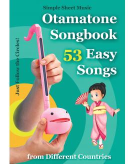 Otamatone Songbook - 53 Easy Songs from Different Countries: Simple Sheet Music - Just Follow the Circles! (Otamatone Melodies) Otamatone Songbook - 53 Easy Songs from Different Countries: Simple Sheet Music - Just Follow the Circles! (Otamatone Melodies)