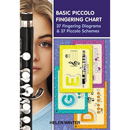 Basic Piccolo Fingering Chart: 37 Fingering Diagrams & 37 Piccolo Schemes (Fingering Charts for Woodwind Instruments)