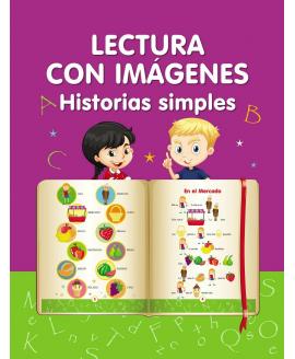 Lectura con imágenes. Historias simples. Aprender a leer Lectura con imágenes. Historias simples. Aprender a leer