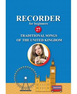 Recorder for Beginners. 27 Traditional Songs of the United Kingdom: Easy Solo Recorder Songbook Recorder for Beginners. 27 Traditional Songs of the United Kingdom: Easy Solo Recorder Songbook